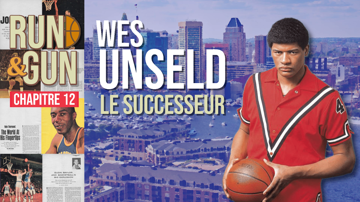 CHAPITRE 12 - Wes Unseld, le successeur