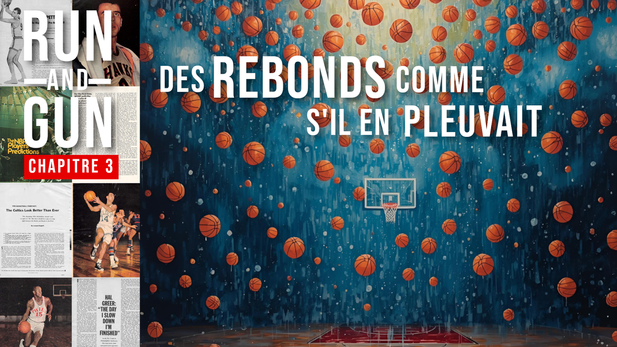 CHAPITRE 3 - Des Rebonds, comme s’il en pleuvait