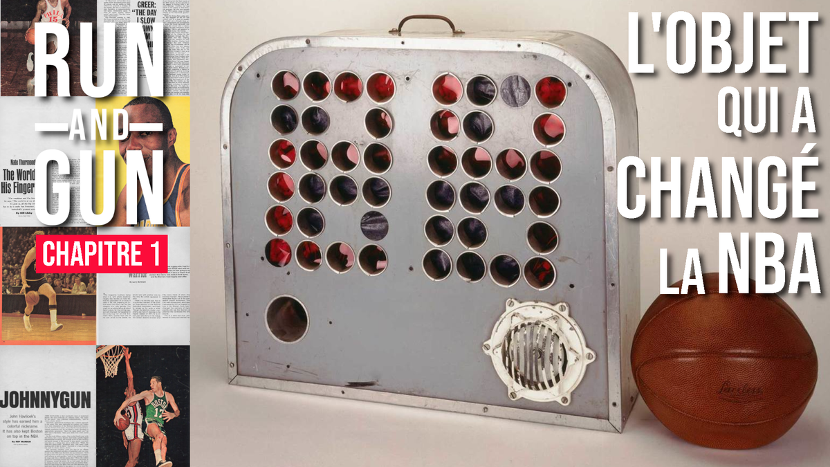 CHAPITRE 1 - Shot Clock, l’objet qui a changé la NBA
