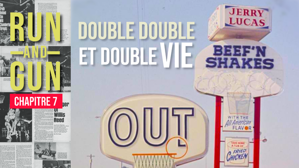 CHAPITRE 7 - Jerry Lucas, double double et double vie